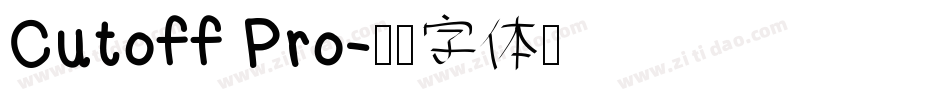 Cutoff Pro字体转换